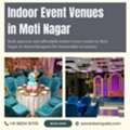Indoor Event Venues In Moti Nagar