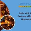 India VPS Server- Fast And Affordable| Hostnetindia