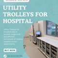 Best Utility Trolleys For Hospital