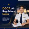 DGCA Air Regulations Notes – Clear, Exam-Focused Study Material For Pilot Training