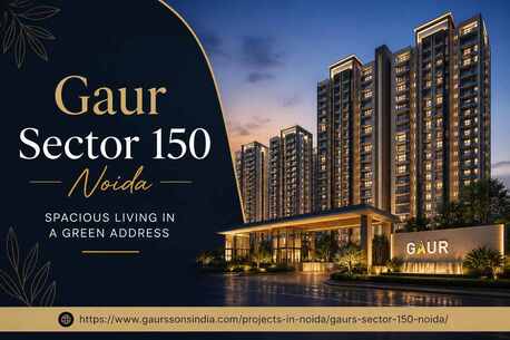 Noida, Real Estate For Sale, 4 BR,  Gaur Sector 150 Noida &ndash; Your Gateway To Premium Living