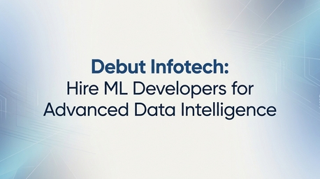 New York, Software Development, Debut Infotech: Hire ML Developers For Advanced Data Intelligence