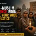 Anti-Muslim Violence India: Raise Your Voice For Justice