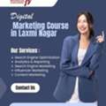Digital Marketing Course In Laxmi Nagar