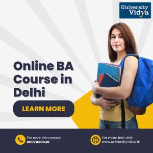 New Delhi, Education, Online BA Course In Delhi | Bachelor Of Arts &ndash; Specialisations, Eligibility & Admission Op