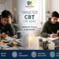 CBT For ADHD To Improve Focus & Daily Behaviour