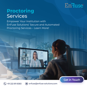 Mumbai, Marketing, Empower Your Institution With EnFuse Solutions&rsquo; Secure And Automated Proctoring Services