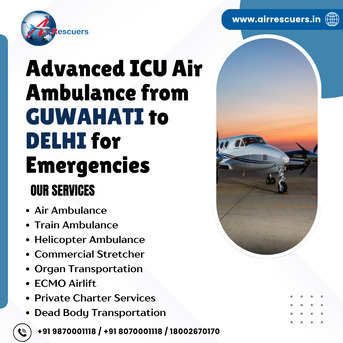 New Delhi, Health, Advanced ICU Air Ambulance From Guwahati To Delhi For Emergencies
