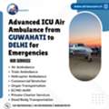 Advanced ICU Air Ambulance From Guwahati To Delhi For Emergencies