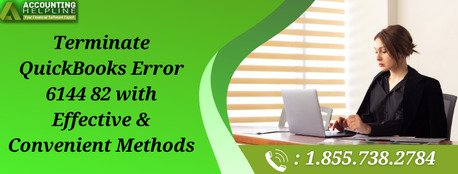 New York, Accounting, Quick Solutions For QuickBooks Error 6144 82 In Simple Steps