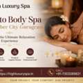 Body To Body Spa In DLF Cyber City Gurugram | High Luxury Spa