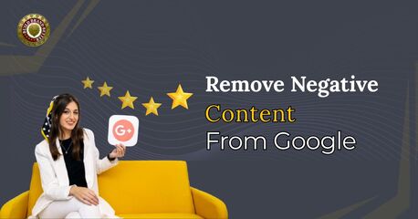 New Delhi, Marketing, How To Remove Negative Content From Google Search Results