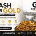 Cash For Gold In Kamla Nagar Delhi | Get2cash Gold Buyer