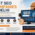 Best SEO Companies In Delhi &ndash; Get Top Rankings & Leads