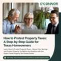 How To Protest Property Taxes: A Step-by-Step Guide For Texas Homeowners