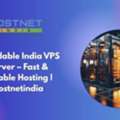 Affordable India VPS Server &ndash; Fast & Reliable Hosting | Hostnetindia