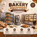 Leading Bakery Equipment Manufacturer In India For High-Performance Commercial Solutions