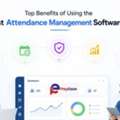 Top Benefits Of Using The Best Attendance Management Software US