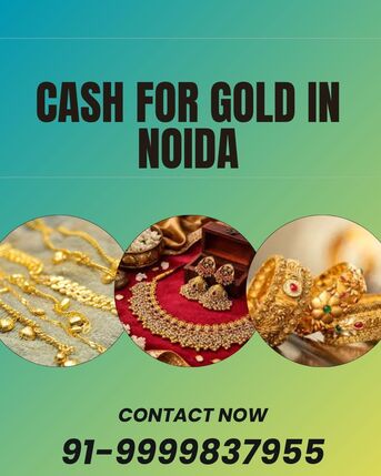 Noida, Items Wanted, Which Gold Buyer Offers Quick Cash For Gold In Noida Service?
