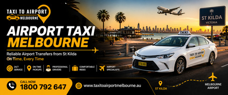Melbourne, Travel, Why Choose An Airport Taxi Melbourne For Reliable Transfers?