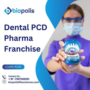 Panchkula, Health, Grow Your Business With Dental PCD Pharma Franchise &ndash; Biopolis Lifesciences