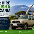 Car Hire Arusha Tanzania – Affordable & Reliable Rental Services