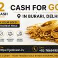 Cash For Gold In Burari Delhi | Get2cash &ndash; Sell Gold Instantly Near Burari Delhi