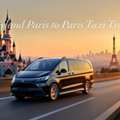 Disneyland To Paris Taxi Transfer | Disney Taxi Transfer | Paris Eagle Cab
