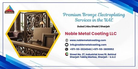 Abu Dhabi, Business, Premium Bronze Electroplating Services In The UAE: Dubai | Abu Dhabi | Sharjah