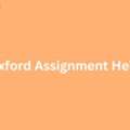 How To Get A+ Grades With Oxford Assignment Help