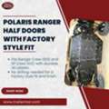 Polaris Ranger Half Doors With Factory Style Fit