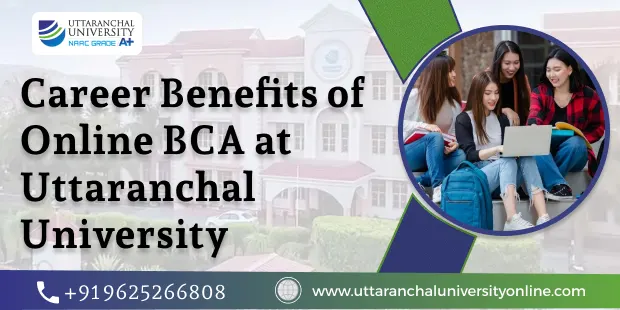 Mumbai, Lessons Offered, Career Benefits Of Online BCA At Uttaranchal University
