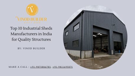 Mumbai, General, Top Industrial Sheds Manufacturers In India &ndash; Reliable & Cost-Effective Solutions By Vinod