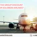 What Are The Group Discount Options For Solomon Airlines?