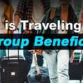 How Is Traveling With A Group Beneficial?