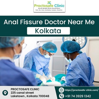 Kolkata, Health, Anal Fissure Doctor Near Me Kolkata - Proctosafe Clinic