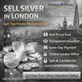 Sell Silver In London - Get Top Prices Paid Instantly