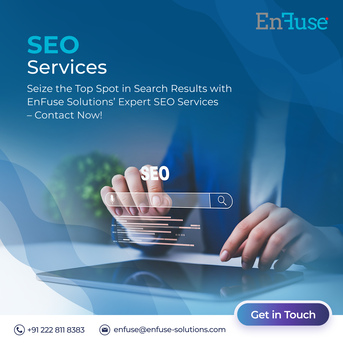 Mumbai, Marketing, Seize The Top Spot In Search Results With EnFuse&rsquo;s Expert SEO Services