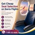 Call +1-888-212-0809 Get Cheap Seat Selection On Iberia Flights