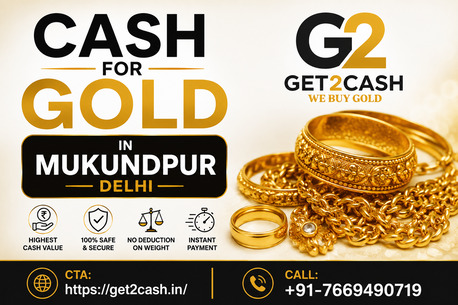New Delhi, Items Wanted, Get2cash &ndash; Cash For Gold In Mukundpur Delhi | Gold Buyer In Mukundpur Delhi | Sell Gold Fo