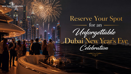 Dubai, Travel, Reserve Your Spot For An Unforgettable Dubai New Year