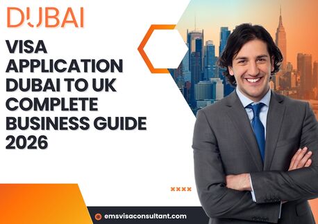 Noida, Travel, Visa Application Dubai To UK Complete Business Guide 2026
