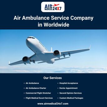 Dubai, Medical, Air Ambulance Service Company In Worldwide - Air Medical 24X7
