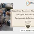 Industrial Reactors Manufacturer India For Reliable Process Equipment Solutions