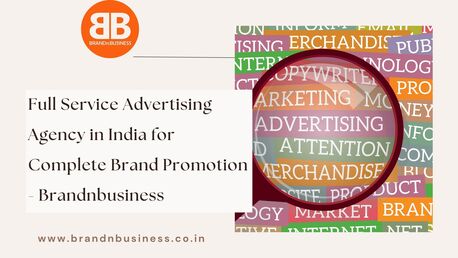 Mumbai, Marketing, Full Service Advertising Agency In India For Complete Brand Promotion - Brandnbusiness