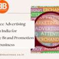 Full Service Advertising Agency In India For Complete Brand Promotion - Brandnbusiness