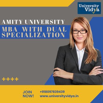 Mumbai, Education, Multifaceted Management Skills: Amity University MBA With Dual Specialization