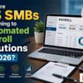 Why Are US SMBs Switching To Automated Payroll Solutions In 2026