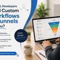 Can GHL Developers Build Custom Workflows And Funnels For You?