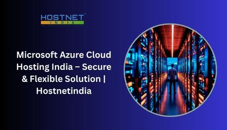 Mumbai, Computer, Microsoft Azure Cloud Hosting India &ndash; Secure & Flexible Solution | Hostnetindia